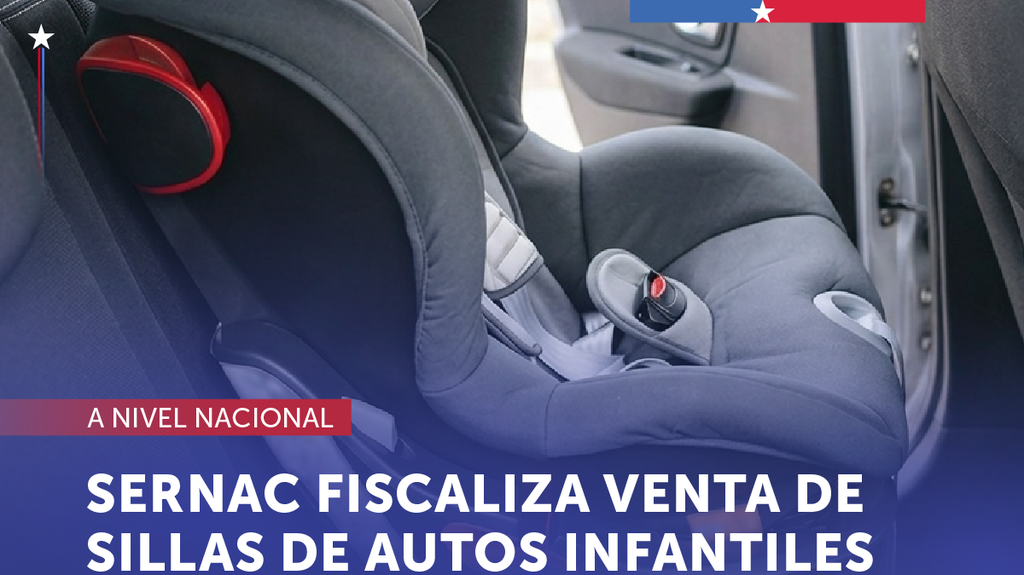 SERNAC INICIA FISCALIZACIÓN NACIONAL A LA VENTA DE SILLAS DE AUTOS…